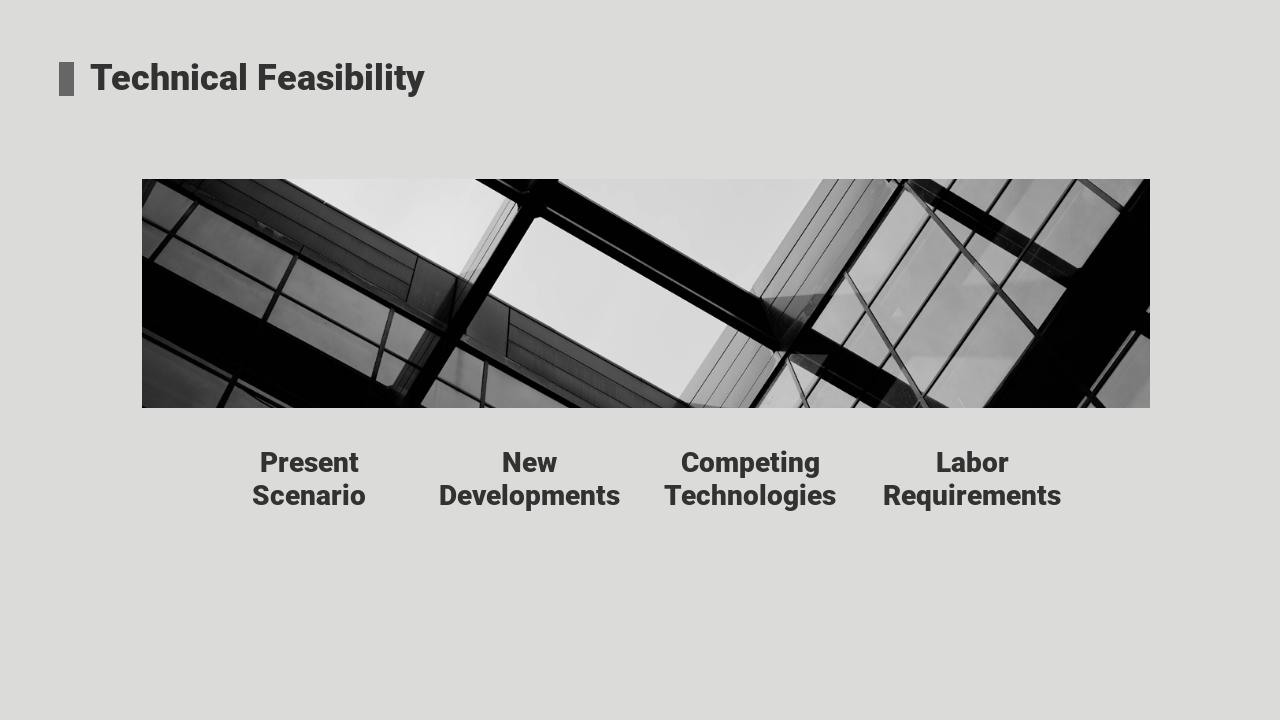 灰色建筑行业投资分析PPT-Technical Feasibility